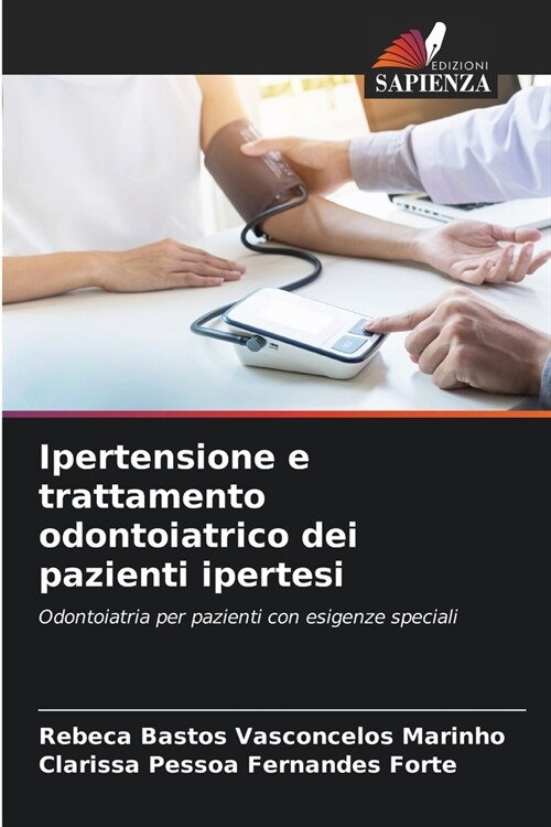 Ipertensione e trattamento odontoiatrico dei pazienti ipertesi (Paperback)