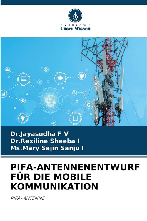 Pifa-Antennenentwurf F? Die Mobile Kommunikation (Paperback)