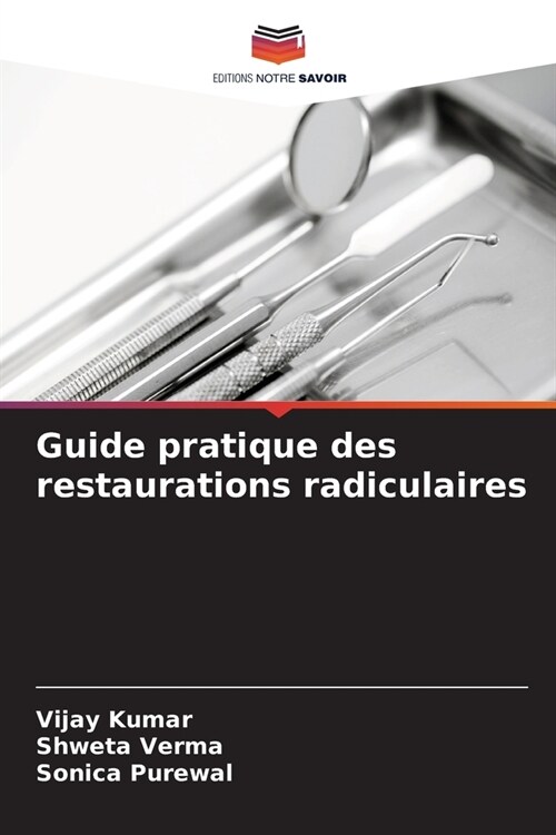 Guide pratique des restaurations radiculaires (Paperback)