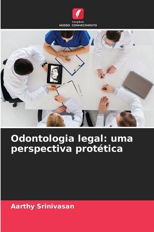 Odontologia legal: uma perspectiva prot?ica (Paperback)