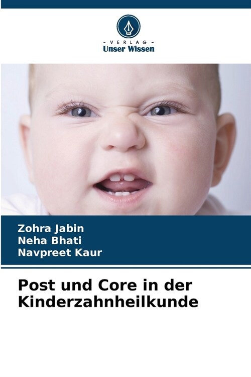 Post und Core in der Kinderzahnheilkunde (Paperback)