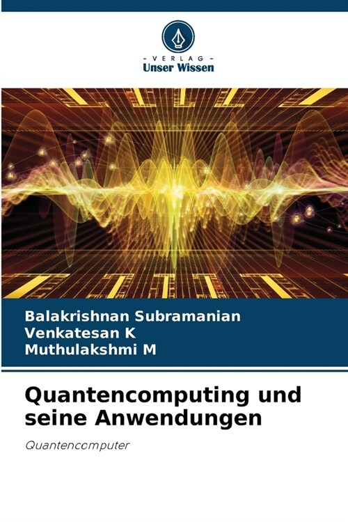 Quantencomputing und seine Anwendungen (Paperback)