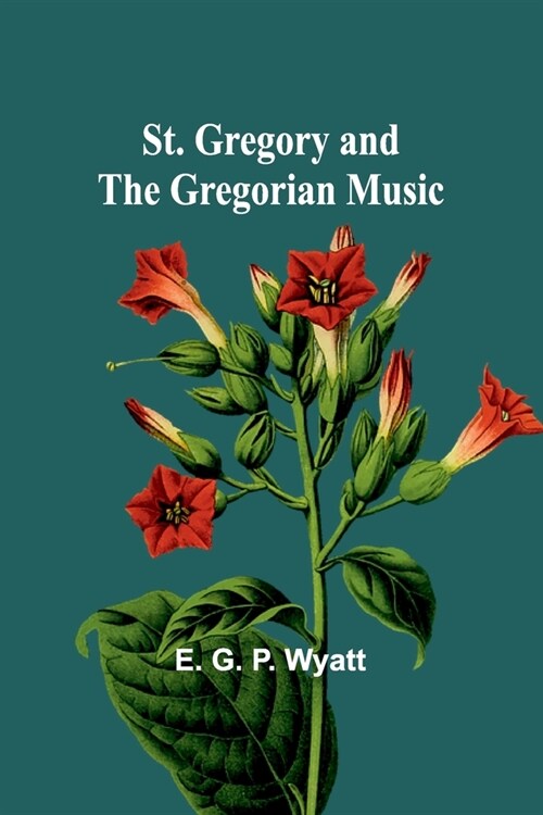 St. Gregory and the Gregorian Music (Paperback)