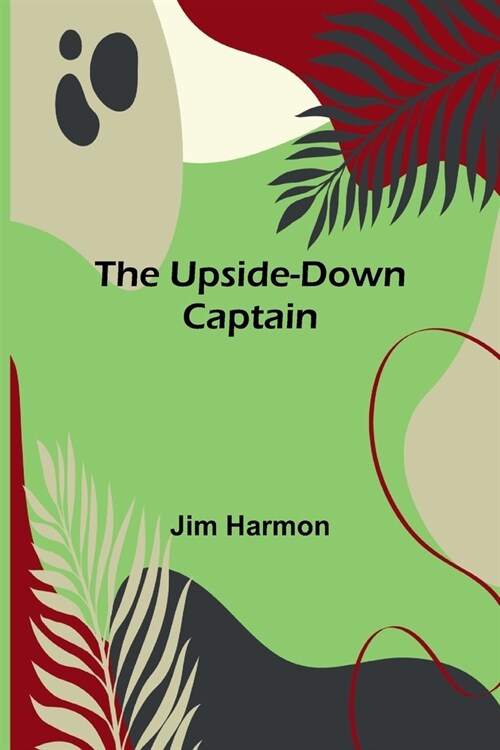 The Upside-Down Captain (Paperback)