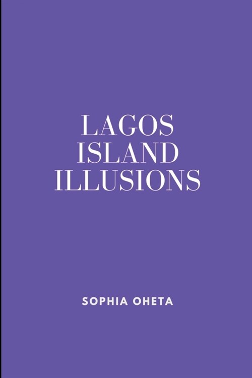 Lagos Island Illusions (Paperback)