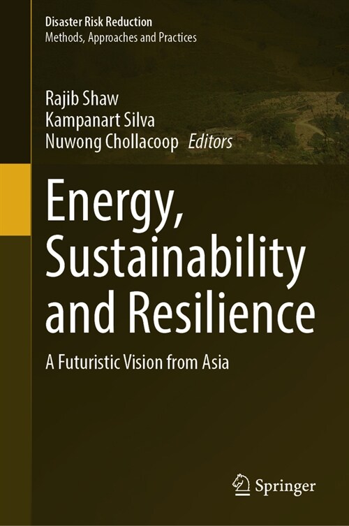 Energy, Sustainability and Resilience: A Futuristic Vision from Asia (Hardcover, 2024)