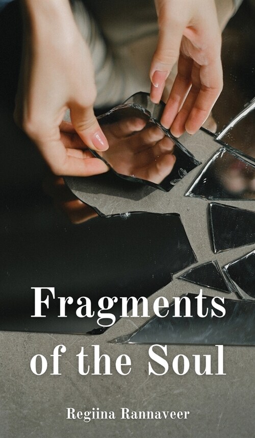 Fragments of the Soul (Hardcover)