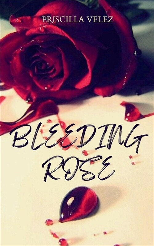 Bleeding Rose (Paperback)