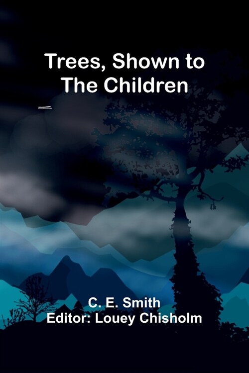 Trees, Shown to the Children (Paperback)