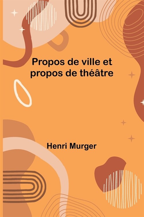 Propos de ville et propos de th羽tre (Paperback)