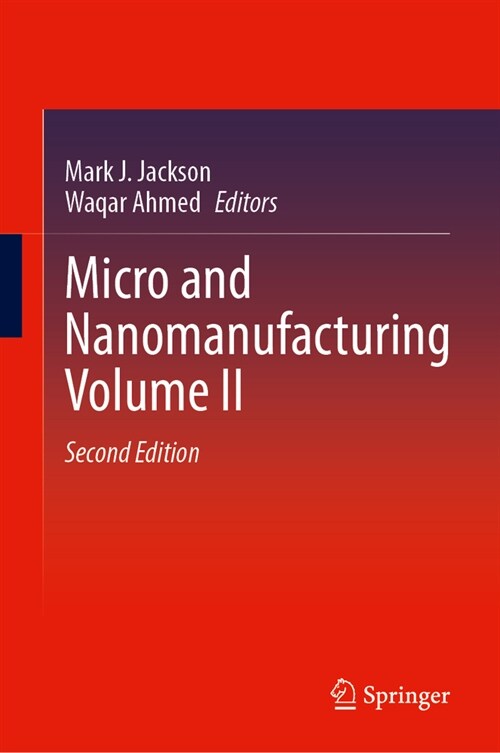 Micro and Nanomanufacturing Volume II (Hardcover, 2, Second 2025)