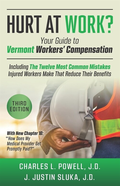 Hurt at Work?: Your Guide to Vermont Workers Compensation (Paperback)