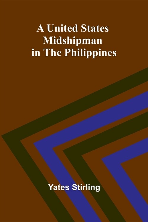 A United States Midshipman in the Philippines (Paperback)