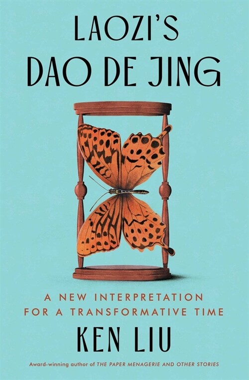 Laozis DAO de Jing: A New Interpretation for a Transformative Time (Paperback)