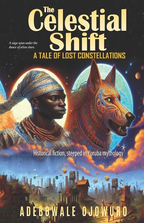 The Celestial Shift: A Tale of Lost Constellations (Paperback)