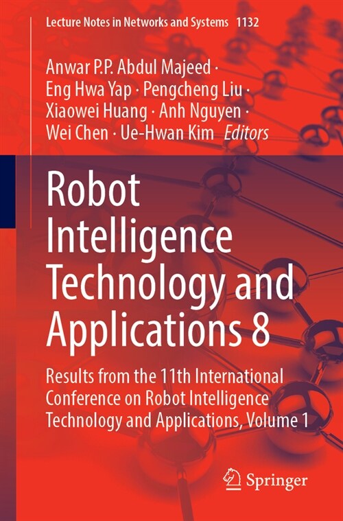 Robot Intelligence Technology and Applications 8: Results from the 11th International Conference on Robot Intelligence Technology and Applications, Vo (Paperback, 2025)