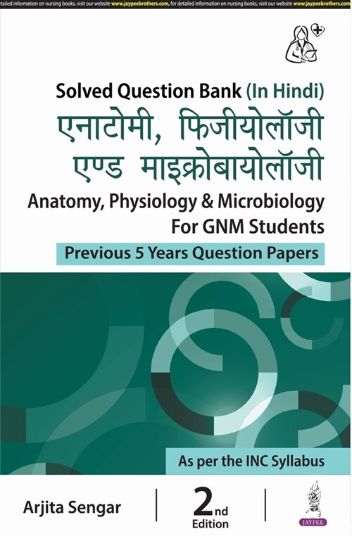 Anatomy, Physiology & Microbiology for GNM Students : Previous 5 Years Question Papers (Paperback, 2 Revised edition)