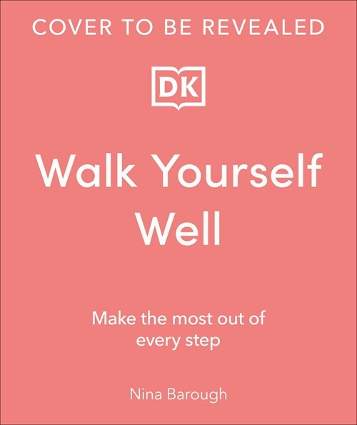 Walk Yourself Well (Hardcover)