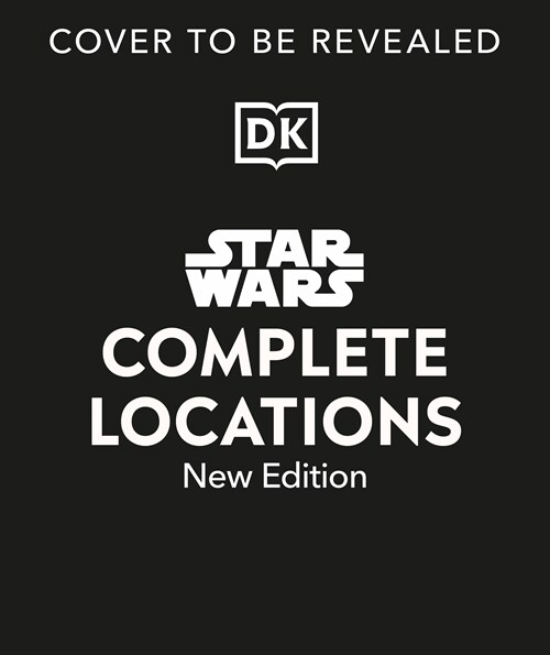 Star Wars Complete Locations New Edition (Hardcover)