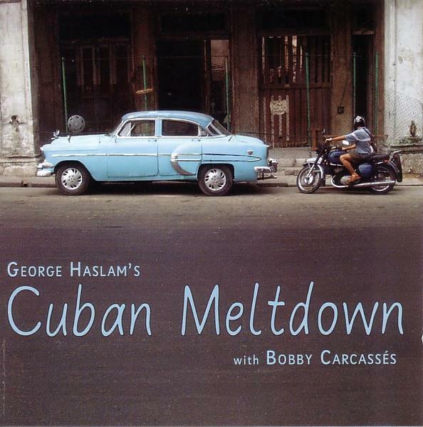 [중고] George Haslam with Bobby Carcassés – Cuban Meltdown