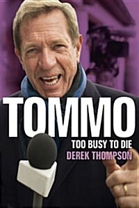Tommo : Too Busy to Die (Paperback)