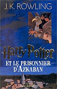 Harry Potter - French: Harry Potter ET Le Prisonnier DAzkaban (Paperback)