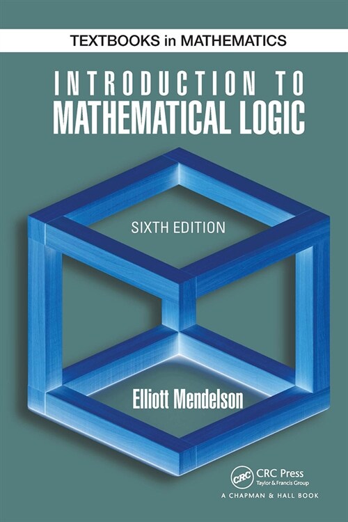 Introduction to Mathematical Logic (Paperback, 6 ed)