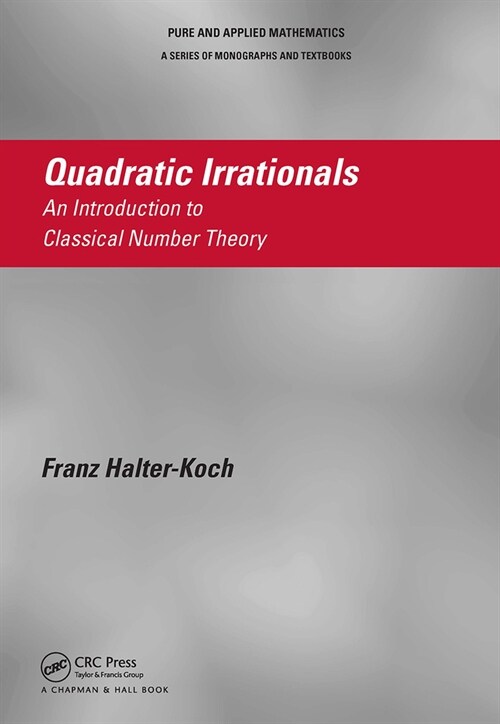 Quadratic Irrationals : An Introduction to Classical Number Theory (Paperback)