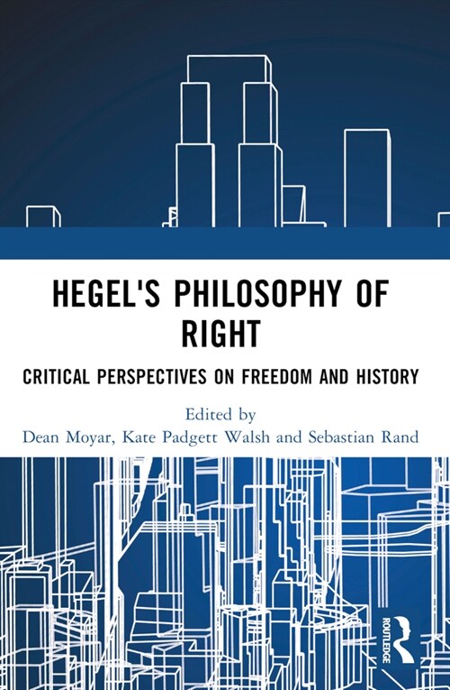 Hegels Philosophy of Right : Critical Perspectives on Freedom and History (Paperback)