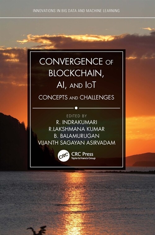 Convergence of Blockchain, AI, and IoT : Concepts and Challenges (Paperback)