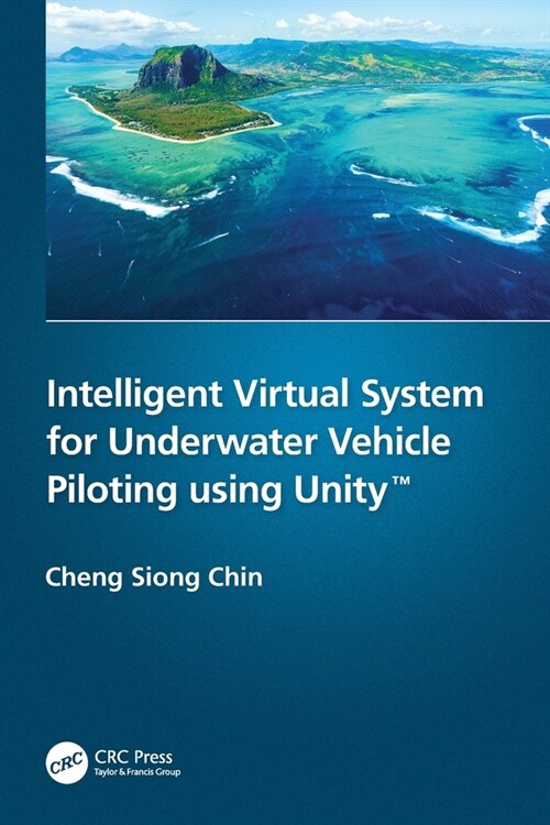 Intelligent Virtual System for Underwater Vehicle Piloting using Unity™ (Paperback)