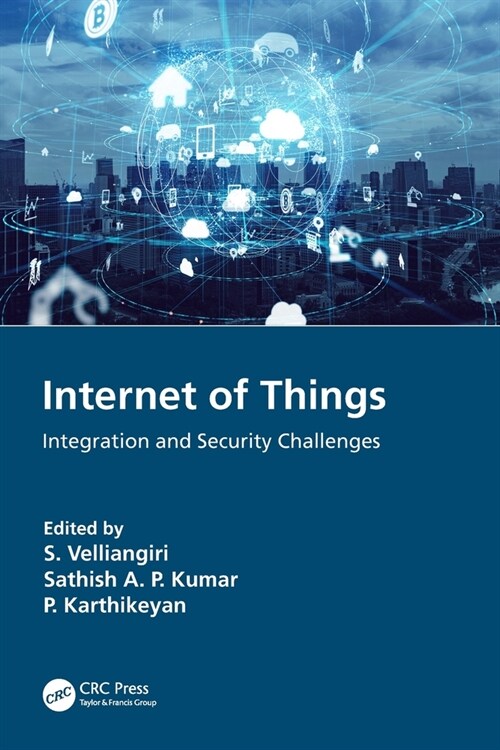 Internet of Things : Integration and Security Challenges (Paperback)