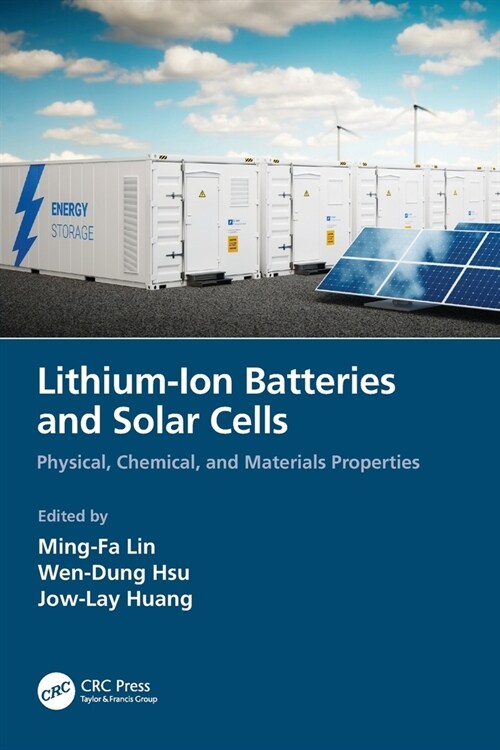 Lithium-Ion Batteries and Solar Cells : Physical, Chemical, and Materials Properties (Paperback)