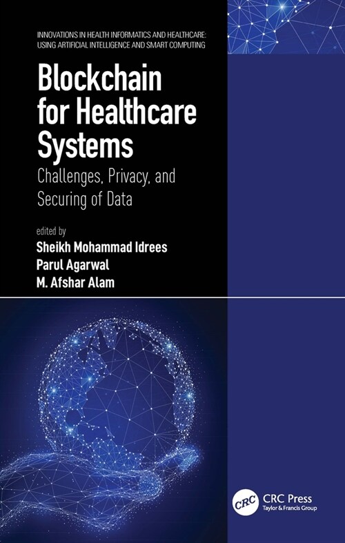 Blockchain for Healthcare Systems : Challenges, Privacy, and Securing of Data (Paperback)