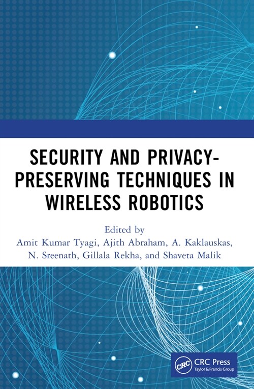 Security and Privacy-Preserving Techniques in Wireless Robotics (Paperback, 1)