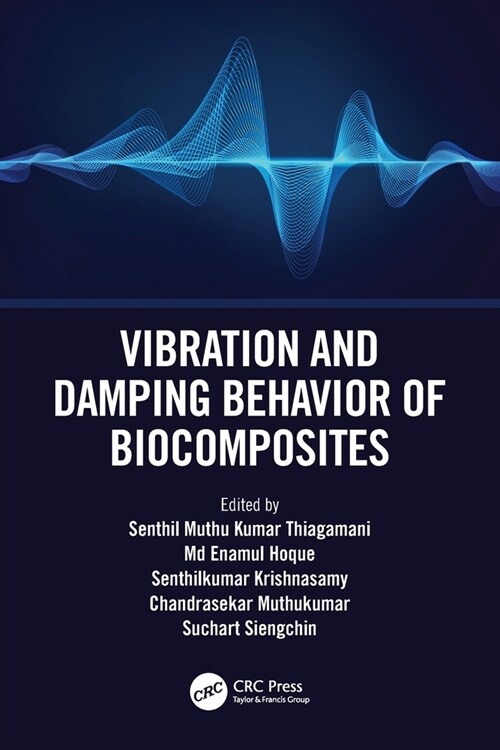 Vibration and Damping Behavior of Biocomposites (Paperback, 1)