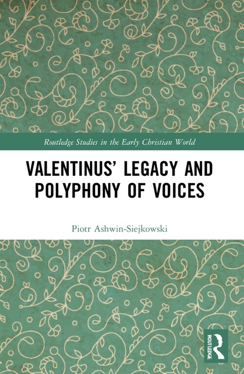 Valentinus’ Legacy and Polyphony of Voices (Paperback)