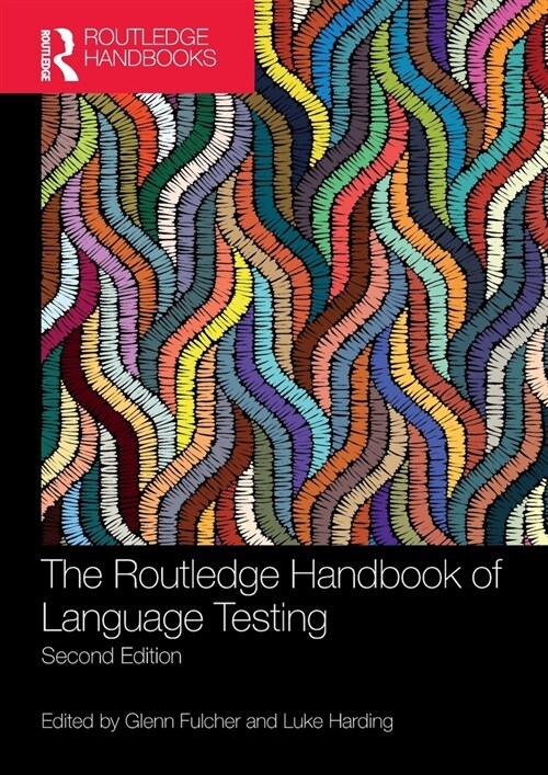 The Routledge Handbook of Language Testing (Paperback, 2 ed)