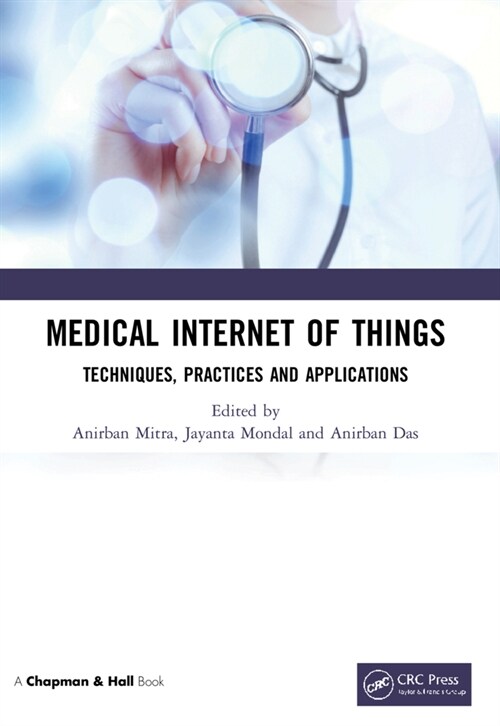 Medical Internet of Things : Techniques, Practices and Applications (Paperback)