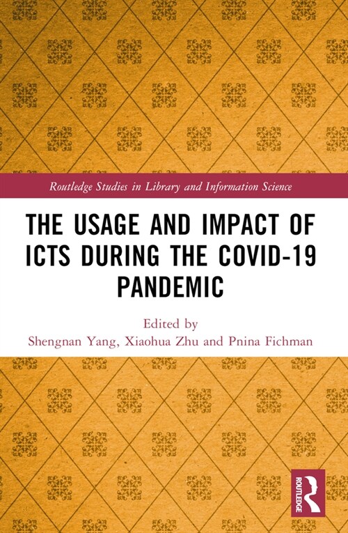 The Usage and Impact of ICTs during the Covid-19 Pandemic (Paperback, 1)