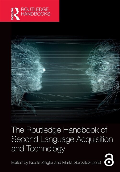 The Routledge Handbook of Second Language Acquisition and Technology (Paperback, 1)