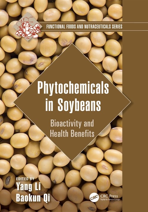 Phytochemicals in Soybeans : Bioactivity and Health Benefits (Paperback)