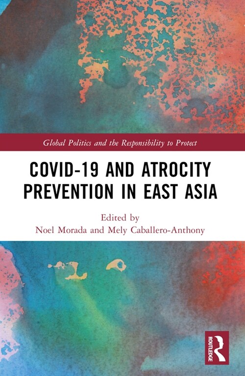 Covid-19 and Atrocity Prevention in East Asia (Paperback, 1)