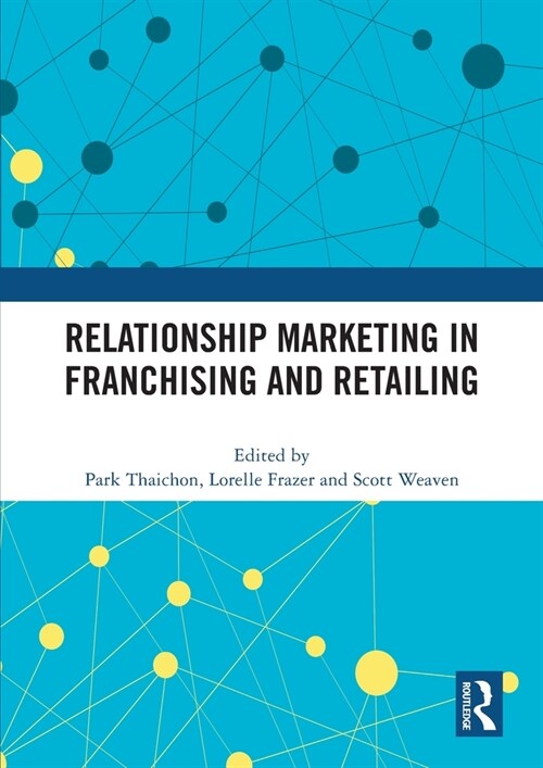 Relationship Marketing in Franchising and Retailing (Paperback, 1)