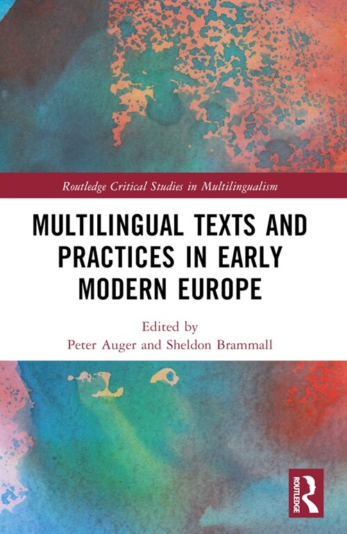 Multilingual Texts and Practices in Early Modern Europe (Paperback, 1)