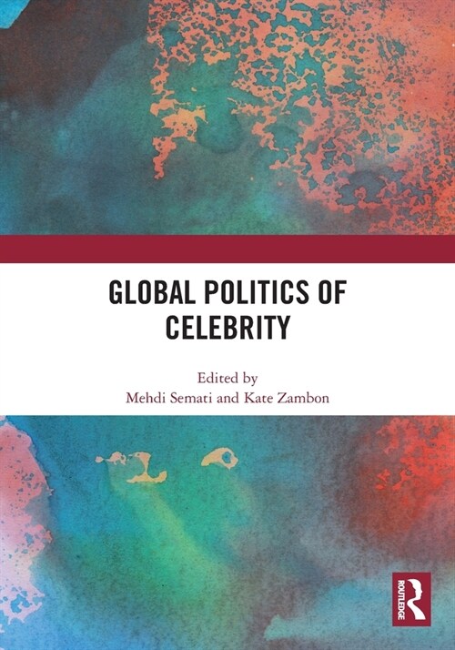 Global Politics of Celebrity (Paperback, 1)