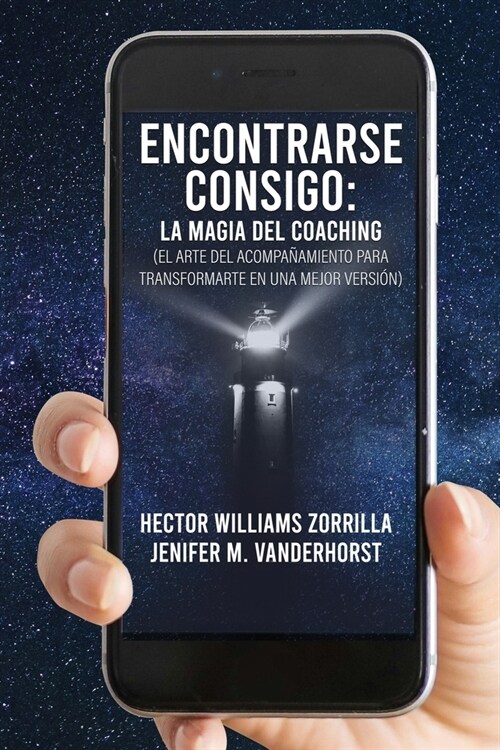 Encontrarse consigo: la magia del coaching: (El arte del acompa?miento para transformarte en una mejor versi?) (Paperback)