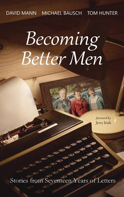 Becoming Better Men (Hardcover)