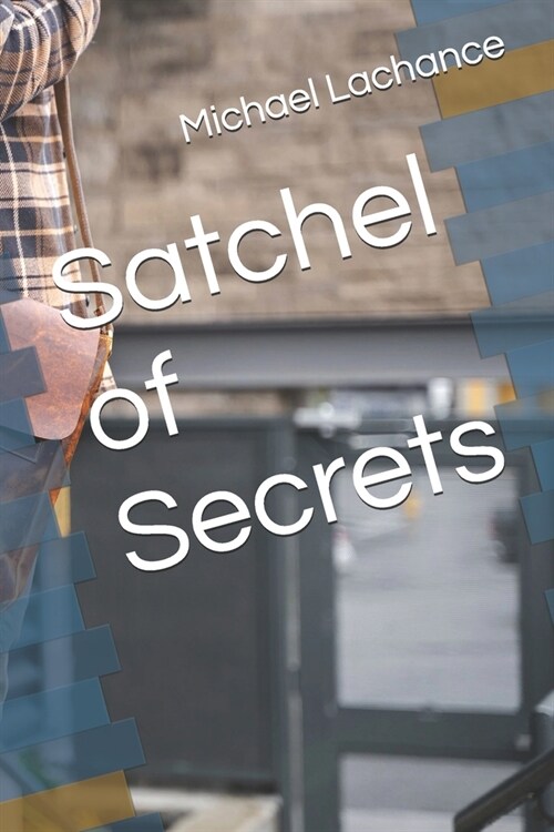 Satchel of Secrets (Paperback)