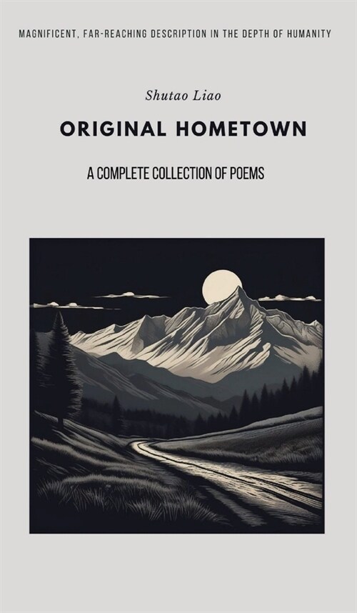 ORIGINAL HOMETOWN - A Complete Collection of Poems, Second Edition (Hardcover)